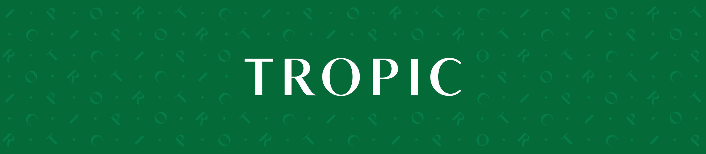 Tropic